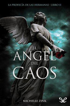 [Prophecy of the Sisters 02] • El Ángel Del Caos